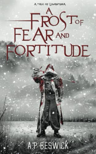Stock image for A Frost Of Fear And Fortitude (The Levanthria Series) for sale by SecondSale