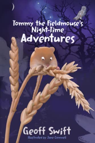 Stock image for Tommy The Field Mouse's Night-Time Adventures (Action books dealing with friendships, nature and environmental issues) for sale by GF Books, Inc.