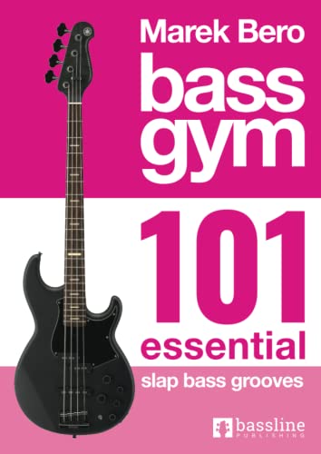 Imagen de archivo de Bass Gym - 101 Essential Slap Bass Grooves (Bass Gym Series by Marek Bero) a la venta por Books Unplugged