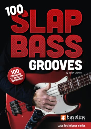 Imagen de archivo de 100 Slap Bass Grooves (Bass Guitar Techniques Series by Stuart Clayton) a la venta por Omega