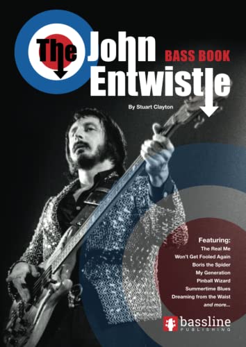 Imagen de archivo de The John Entwistle Bass Book (Bass Guitar TAB Books by Stuart Clayton) a la venta por Omega