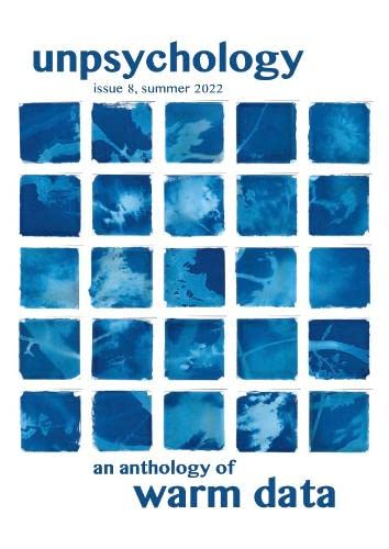 9781739831219: Unpsychology issue 8: An Anthology of Warm Data