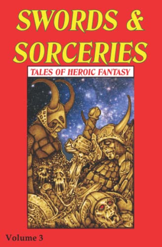 Stock image for Swords & Sorceries: Tales of Heroic Fantasy Volume 3 for sale by WorldofBooks