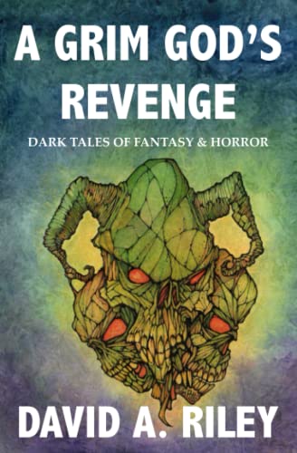 9781739832636: A Grim God's Revenge: Dark Tales of Fantasy & Horror