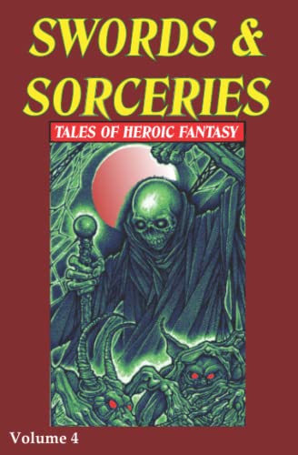Imagen de archivo de Swords & Sorceries: Tales of Heroic Fantasy Volume 4 a la venta por WorldofBooks