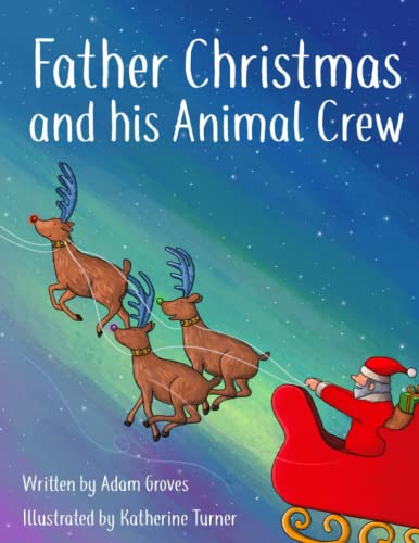 Stock image for Father Christmas and his Animal Crew for sale by WorldofBooks