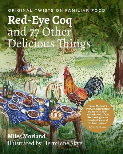 Beispielbild fr Red-Eye Coq and 77 Other Delicious Things: Original Twists on Familiar Food zum Verkauf von WorldofBooks