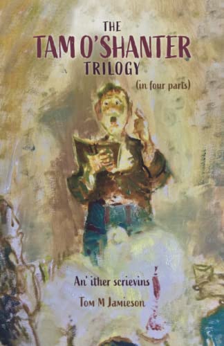 9781739843007: The Tam o’ Shanter Trilogy (in four parts): An’ ither scrievins