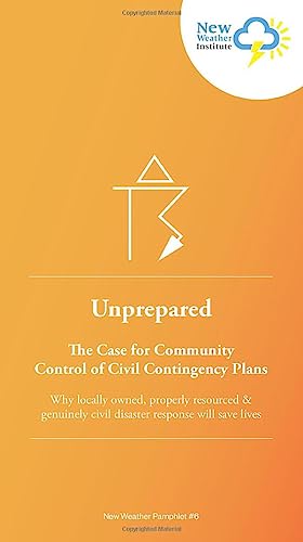 Imagen de archivo de Unprepared: The case for community control of civil contingency plans a la venta por GF Books, Inc.