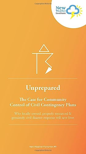 Stock image for Unprepared: The case for community control of civil contingency plans for sale by Books Unplugged