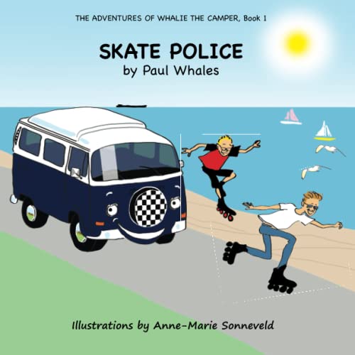 Beispielbild fr Skate Police: 1 (The Adventures of Whalie the Camper) zum Verkauf von WorldofBooks