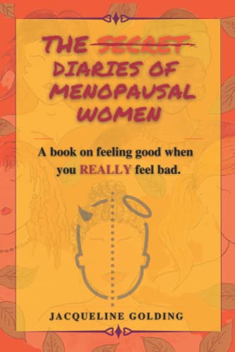 Beispielbild fr The Diaries of Menopausal Women: How to feel good when you really feel bad: 1 (#1 Her Story) zum Verkauf von AwesomeBooks