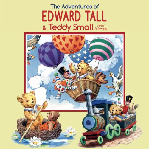 Stock image for The Adventures of Edward Tall & Teddy Small and Friends for sale by GF Books, Inc.