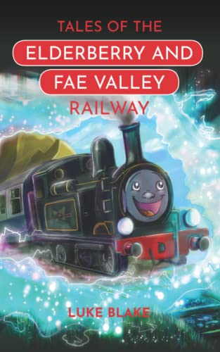 Beispielbild fr Tales of the Elderberry and Fae Valley Railway zum Verkauf von WorldofBooks