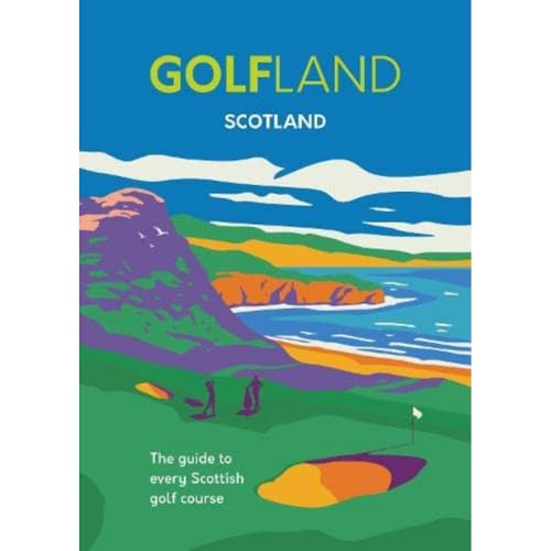 Beispielbild fr Golfland - Scotland: the guide to every Scottish golf course zum Verkauf von WorldofBooks