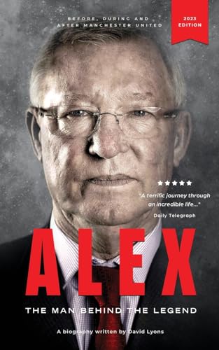 Beispielbild fr Alex: The Man Behind The Legend zum Verkauf von WorldofBooks