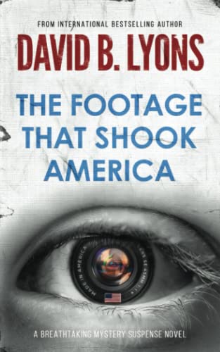 Stock image for The Footage That Shook America (The America Trilogy) for sale by Half Price Books Inc.