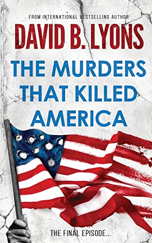 Stock image for The Murders That Killed America (The America Trilogy) for sale by Half Price Books Inc.