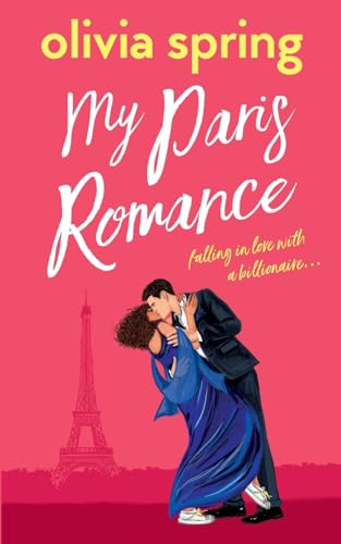 Beispielbild fr My Paris Romance: Falling In Love With A Billionaire (My Ten-Year Crush) zum Verkauf von WorldofBooks