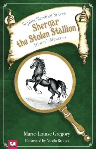 Stock image for Shergar the Stolen Stallion: Sophia Slewfoot Solves History's Mysteries for sale by Book Deals