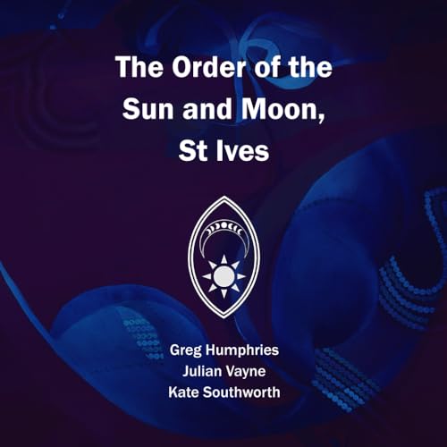 Stock image for The Order of The Sun and Moon, St Ives for sale by Book Deals