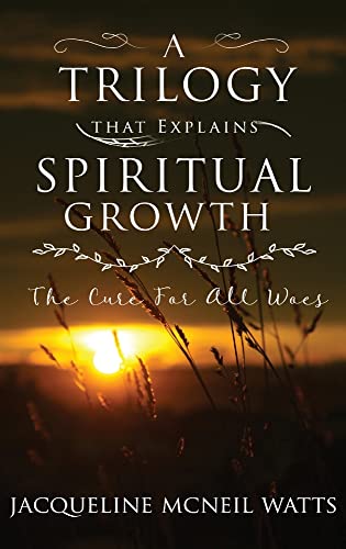 Stock image for A Trilogy That Explains Spiritual Growth for sale by GreatBookPrices