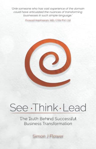Stock image for See. Think. Lead.: The truth behind successful business transformation for sale by GF Books, Inc.