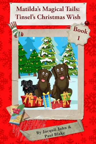 Stock image for Matilda's Magical Tails: Tinsel's Christmas Wish for sale by GF Books, Inc.