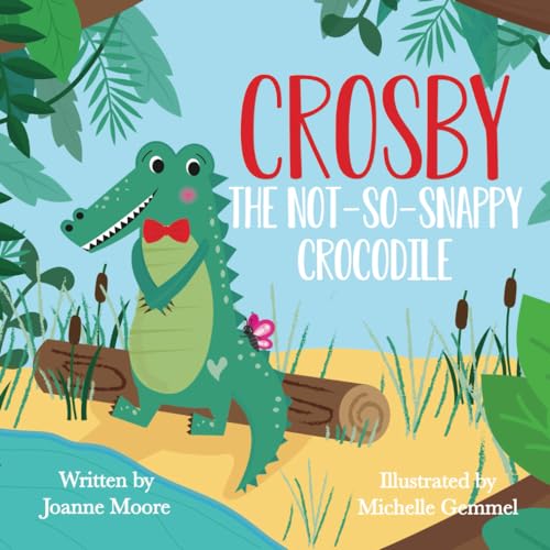 Stock image for Crosby the Not-So Snappy Crocodile for sale by PBShop.store US