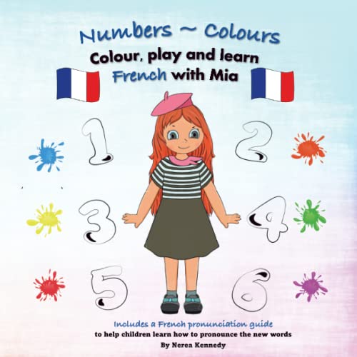 Beispielbild fr Numbers & Colours. Colour, play and learn French with Mia (Learn French with Mia. Colour, play and learn.) zum Verkauf von GF Books, Inc.