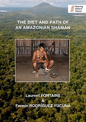 Imagen de archivo de The Diet and Path of an Amazonian Shaman (Callender Nature) a la venta por Books Unplugged