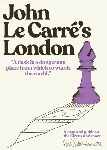 Imagen de archivo de John le Carre's London: A Map and Guide to the Circus and More (Herb Lester Associates Guides to the Unexpected) a la venta por Books From California