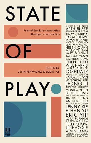 Imagen de archivo de State of Play: Poets of East & Southeast Asian Heritage in Conversation a la venta por Monster Bookshop