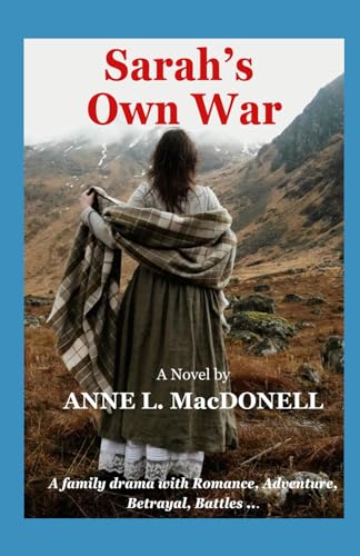 Stock image for Sarah's Own War: A Family Drama with Romance, Adventure, Betrayal & Battles. for sale by WorldofBooks
