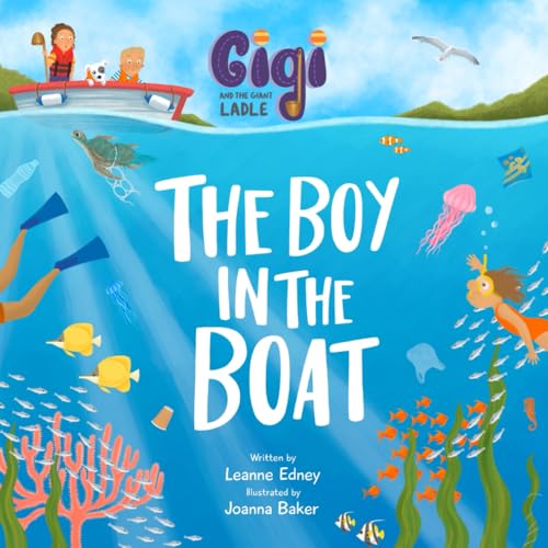 Stock image for Gigi and the Giant Ladle: The Boy in the Boat for sale by California Books