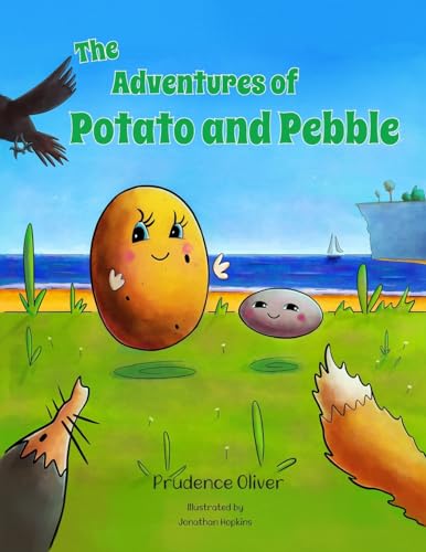 Stock image for The Adventures of Potato and Pebble: Children's Adventure Book about Friendship and Bravery for sale by WorldofBooks