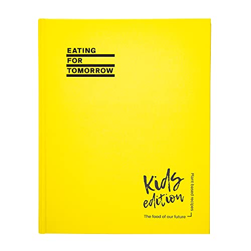 Beispielbild fr Eating For Tomorrow - Kids Edition Cookbook zum Verkauf von WorldofBooks