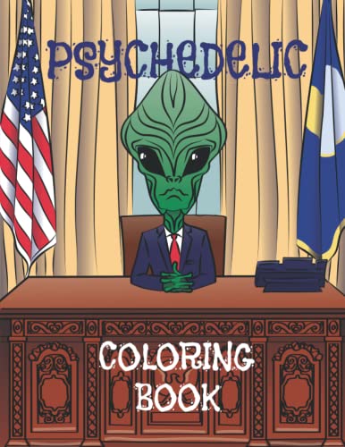 Stock image for Psychedelic Coloring Book: The Ultimate Collection of Bizarre, Strange and Weird Images for Adults | Trippy Art color pages for Stoner, Hippie and Pot head for sale by GF Books, Inc.