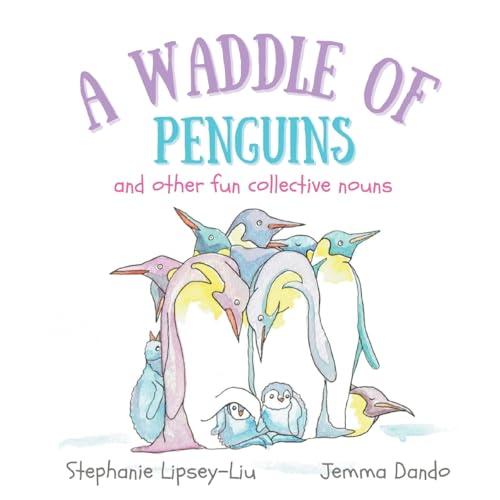 Stock image for A Waddle of Penguins: and other fun collective nouns (Collective nouns for kids) for sale by WorldofBooks