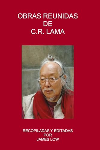 Beispielbild fr Obras reunidas de C.R. Lama (Simply Being Buddhism) (Spanish Edition) zum Verkauf von GF Books, Inc.