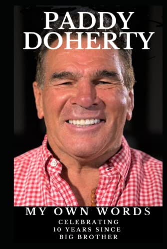 Stock image for PADDY DOHERTY - MY OWN WORDS: CELEBRATING 10 YEARS SINCE BIG BROTHER for sale by Book Deals
