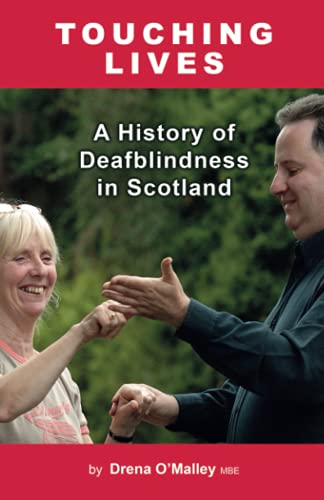 Beispielbild fr Touching Lives: A History of Deafblindness in Scotland zum Verkauf von WorldofBooks