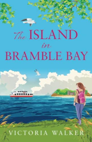 Stock image for The Island in Bramble Bay: a sun-filled summer island romance, the perfect holiday read. for sale by WorldofBooks