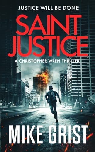 Stock image for Saint Justice (Christopher Wren Thrillers) for sale by Red's Corner LLC