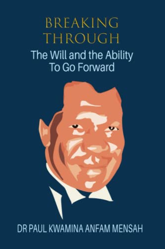 Stock image for Breaking Through: The Will And The Ability To Go Forward for sale by WorldofBooks