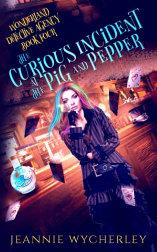 Beispielbild fr The Curious Incident at The Pig and Pepper: A Paranormal Cozy Witch Mystery (Wonderland Detective Agency) zum Verkauf von WorldofBooks