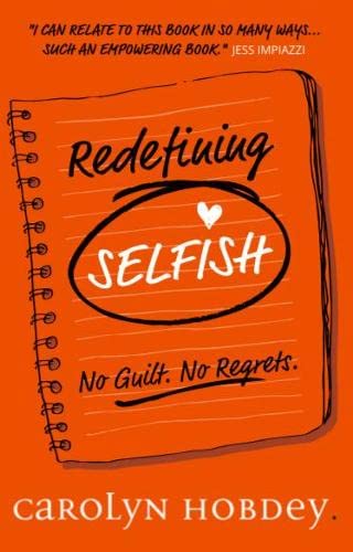 Beispielbild fr Redefining Selfish: No Guilt. No Regrets. zum Verkauf von WorldofBooks