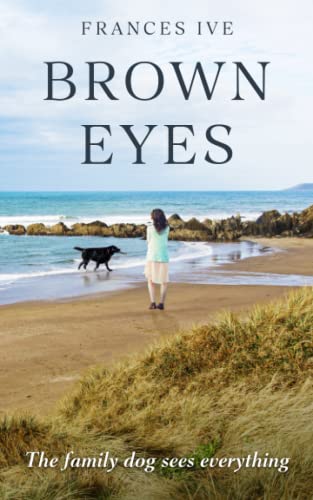 9781739976804: Brown Eyes: The family dog sees everything