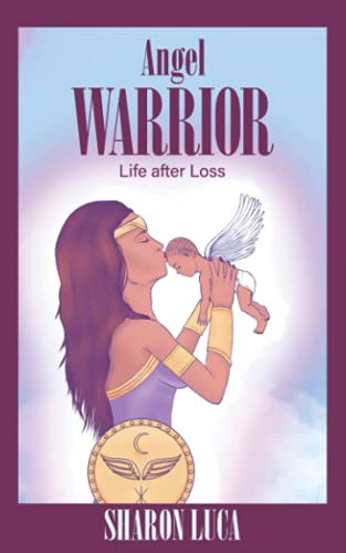 Beispielbild fr Angel Warrior: Life after Loss zum Verkauf von WorldofBooks