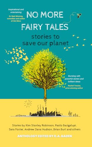 Stock image for No More Fairy Tales: Stories to Save our Planet for sale by Better World Books: West